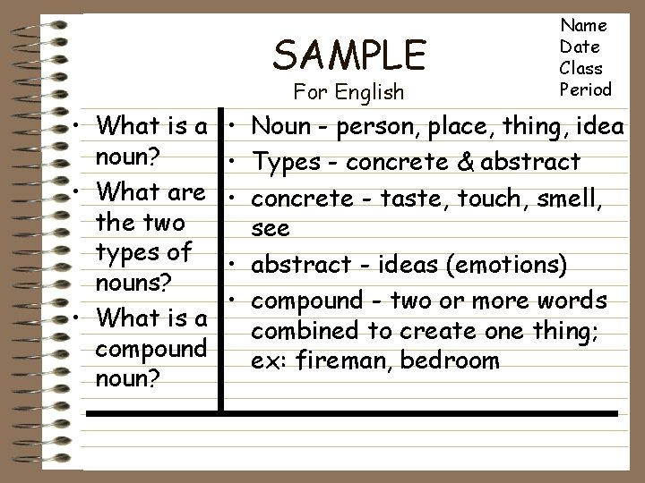 SAMPLE For English • What is a noun? • What are the two types