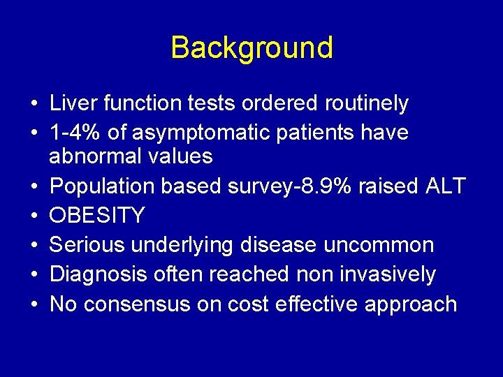 Evaluation of Abnormal Liver Function Tests Overview Background
