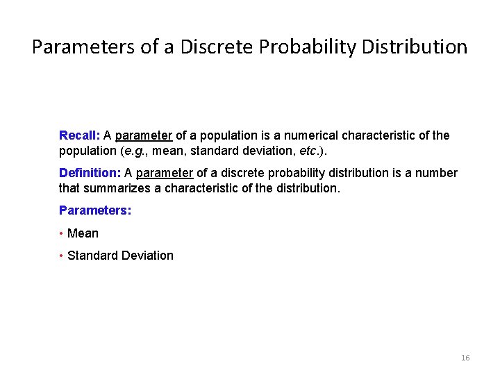 Parameters of a Discrete Probability Distribution Recall: A parameter of a population is a
