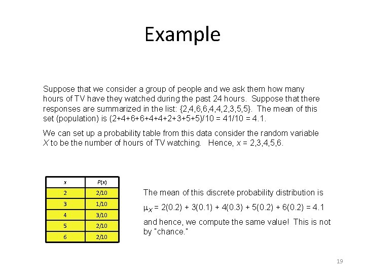 Example Suppose that we consider a group of people and we ask them how