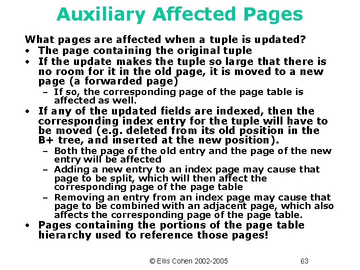 Auxiliary Affected Pages What pages are affected when a tuple is updated? • The
