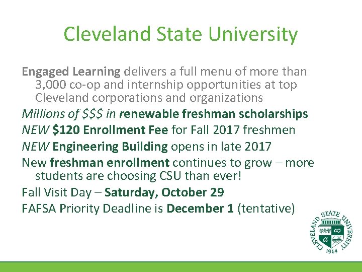Cleveland State University Engaged Learning delivers a full menu of more than 3, 000