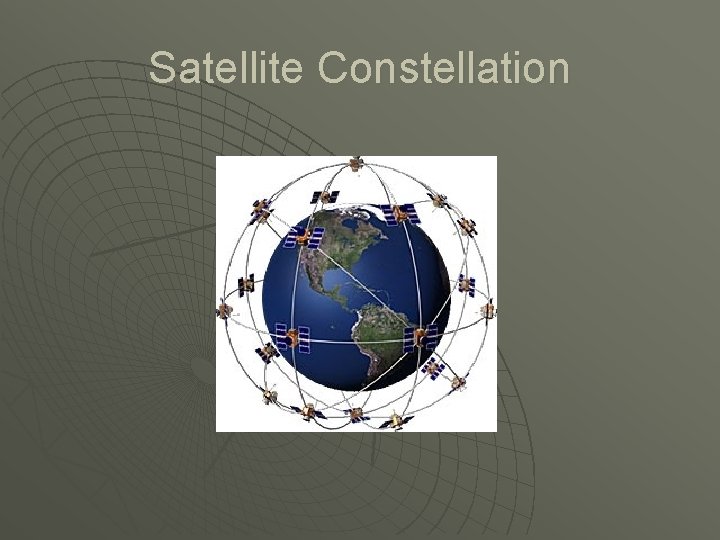 Satellite Constellation Satellite Constellation