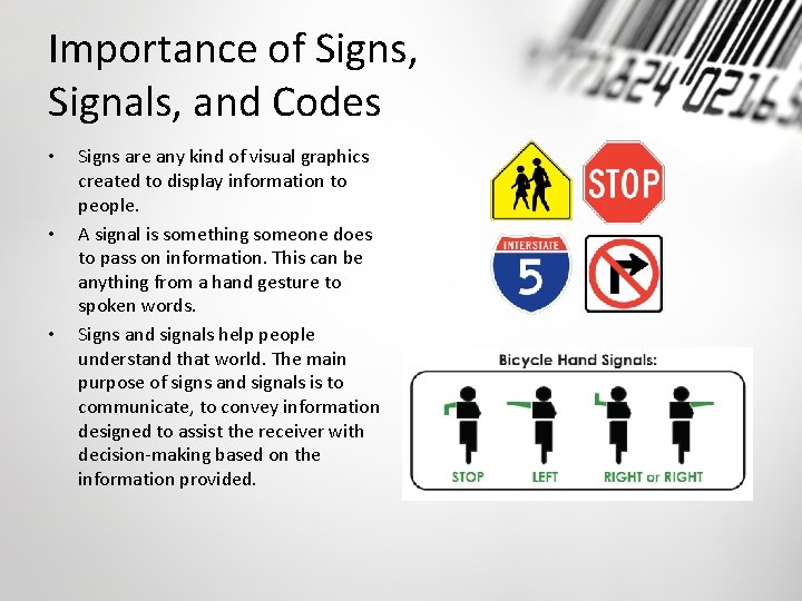 Importance of Signs, Signals, and Codes • • • Signs are any kind of