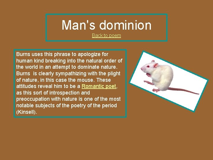 Man's dominion Back to poem Burns uses this phrase to apologize for human kind