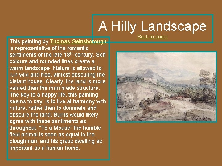 A Hilly Landscape This painting by Thomas Gainsborough is representative of the romantic sentiments