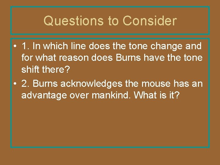 Questions to Consider • 1. In which line does the tone change and for