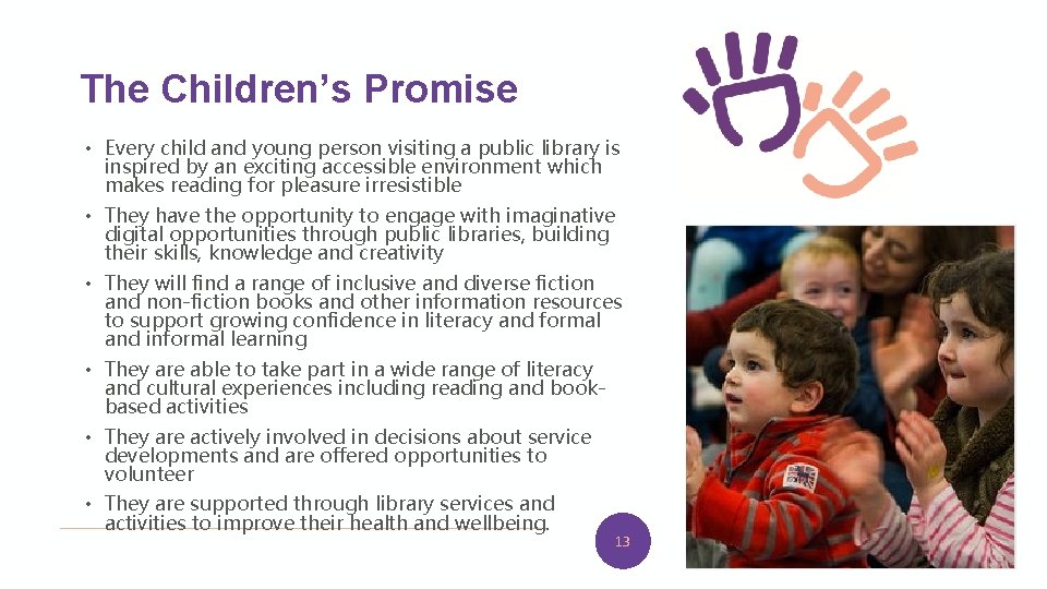 The Children’s Promise • Every child and young person visiting a public library is