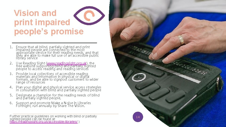 Vision and print impaired people’s promise 1. Ensure that all blind, partially sighted and
