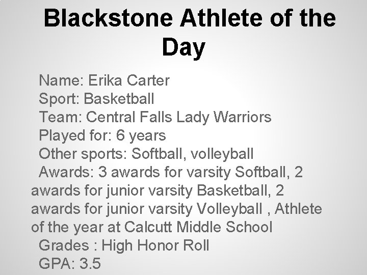 Blackstone Athlete of the Day Name: Erika Carter Sport: Basketball Team: Central Falls Lady