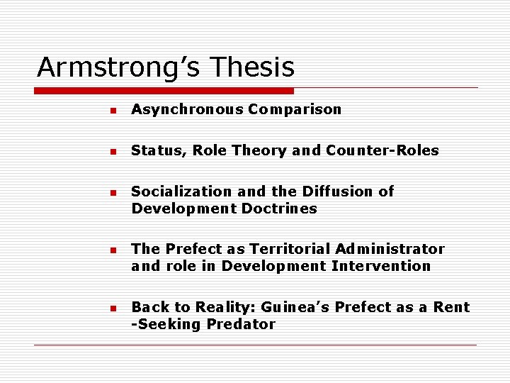 Armstrong’s Thesis n Asynchronous Comparison n Status, Role Theory and Counter-Roles n n n