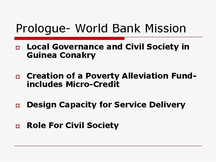 Prologue- World Bank Mission o o Local Governance and Civil Society in Guinea Conakry