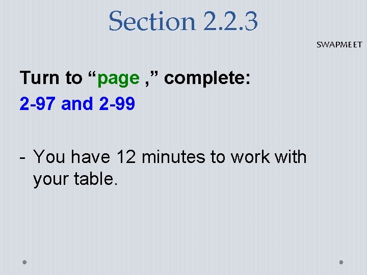 Section 2. 2. 3 Turn to “page , ” complete: 2 -97 and 2