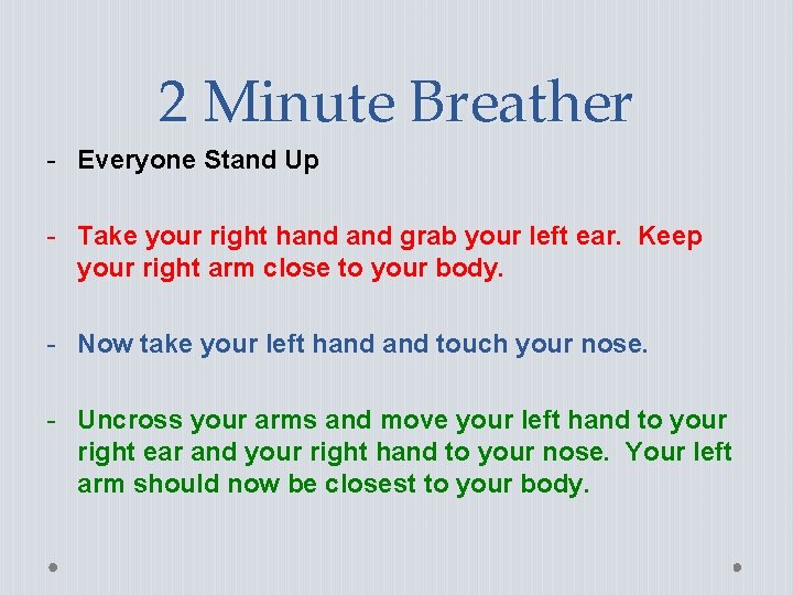 2 Minute Breather - Everyone Stand Up - Take your right hand grab your