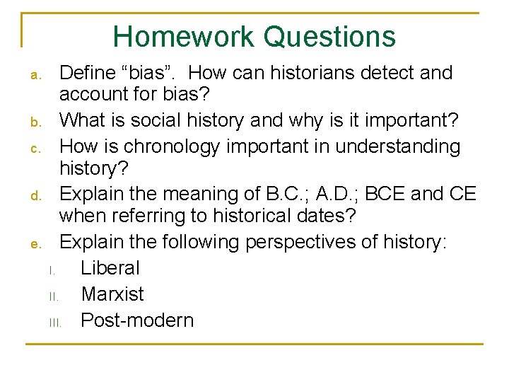 Archaeology and Analyzing History Social History Bias Cause