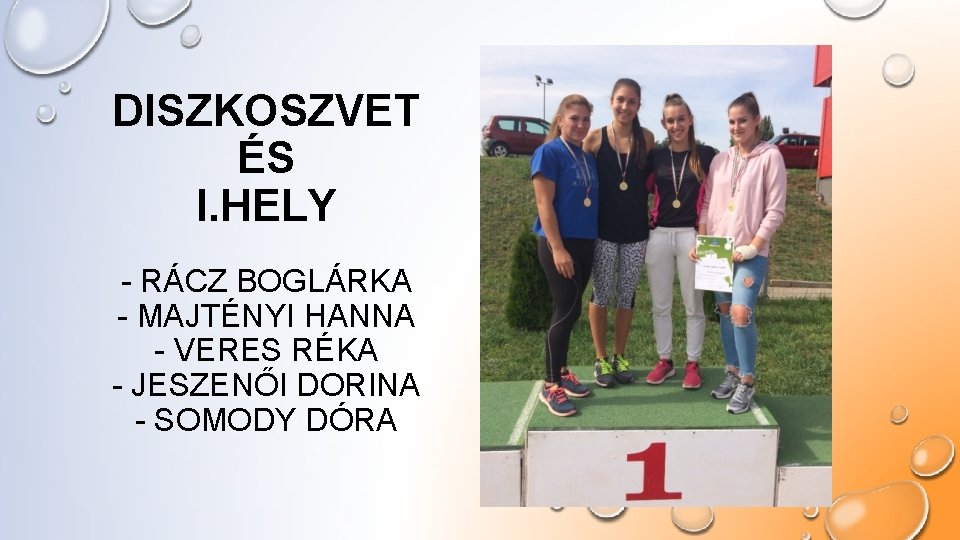 DISZKOSZVET ÉS I. HELY - RÁCZ BOGLÁRKA - MAJTÉNYI HANNA - VERES RÉKA -