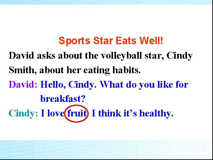 Sports Star Eats Well! David asks about the volleyball star, Cindy Smith, about her