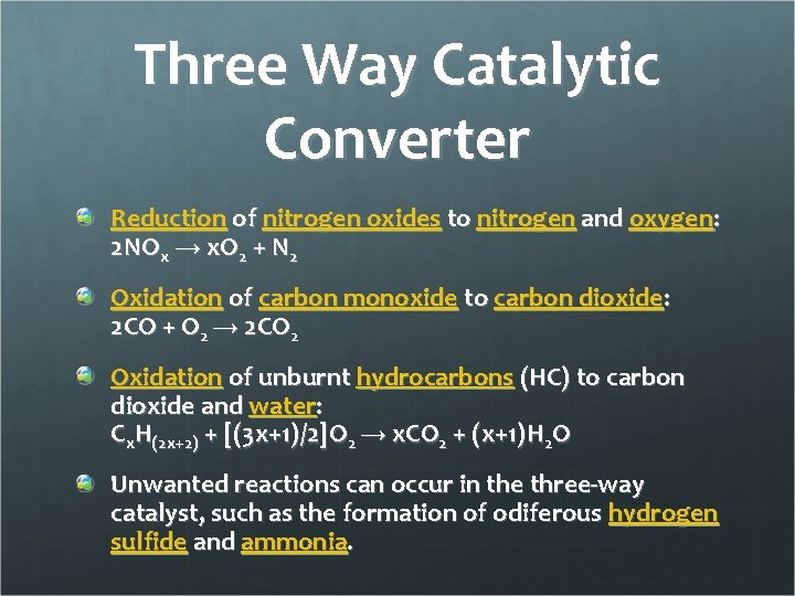 Three Way Catalytic Converter Reduction of nitrogen oxides to nitrogen and oxygen: 2 NOx