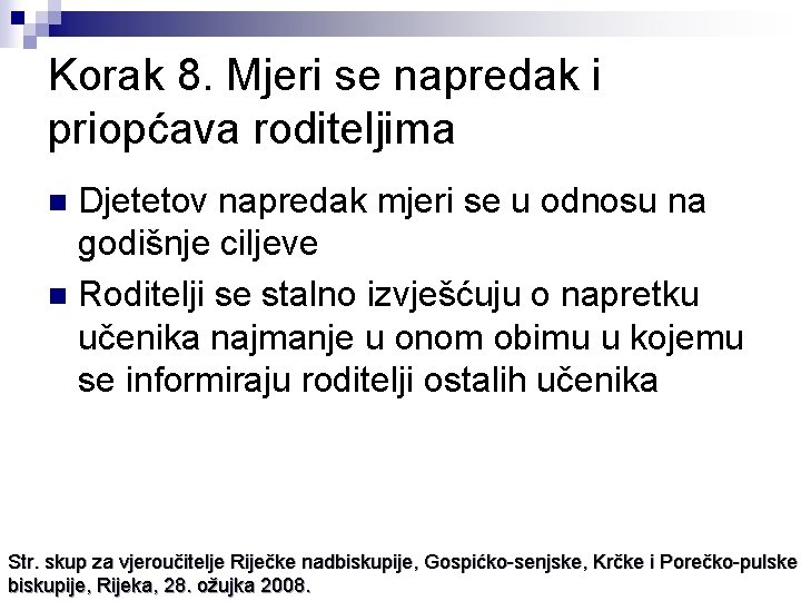 Korak 8. Mjeri se napredak i priopćava roditeljima Djetetov napredak mjeri se u odnosu