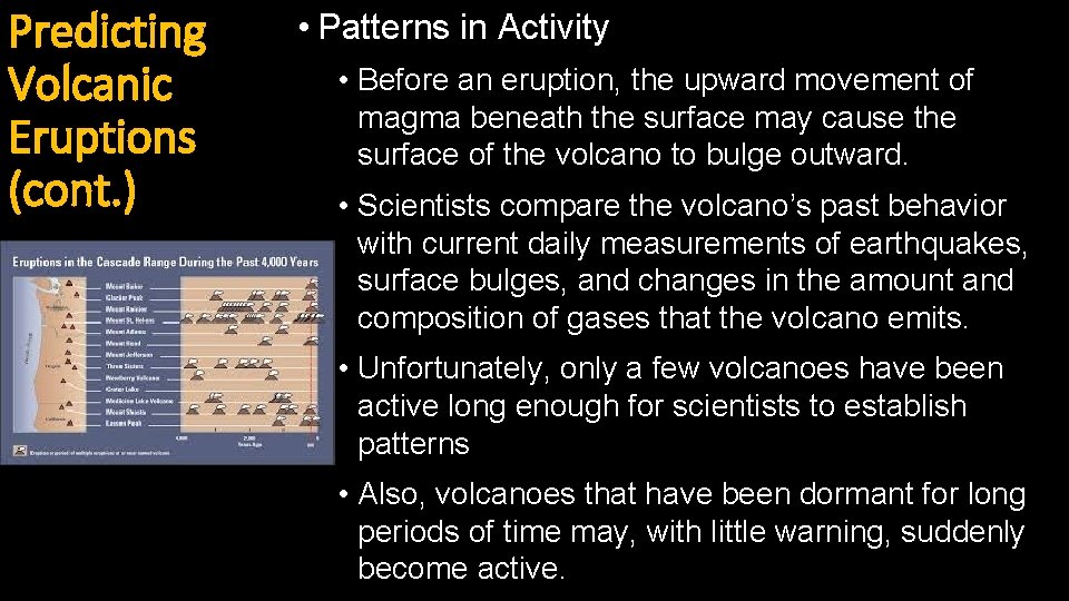 Predicting Volcanic Eruptions (cont. ) • Patterns in Activity • Before an eruption, the