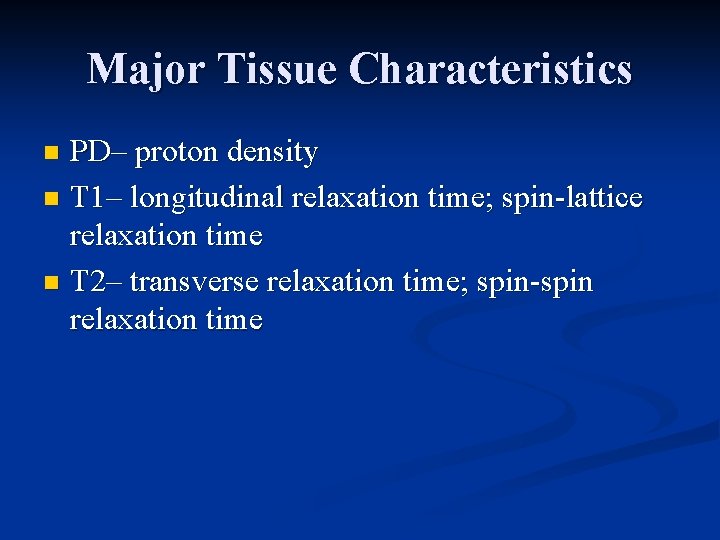 Basic MRI Chapter 1 Lecture Introduction MRI uses
