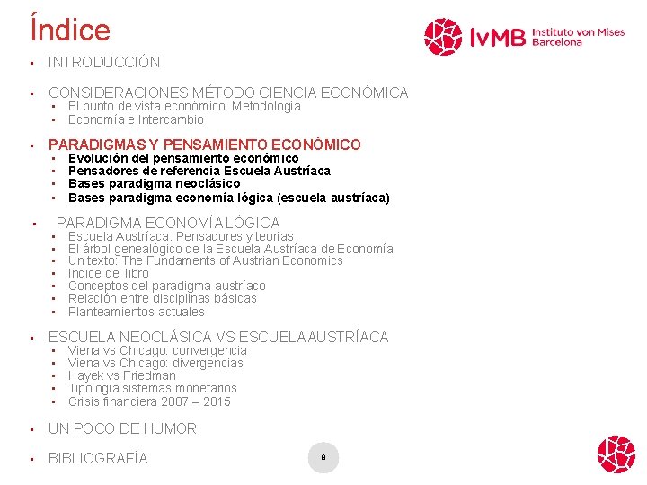 Índice • INTRODUCCIÓN • CONSIDERACIONES MÉTODO CIENCIA ECONÓMICA • • • PARADIGMAS Y PENSAMIENTO