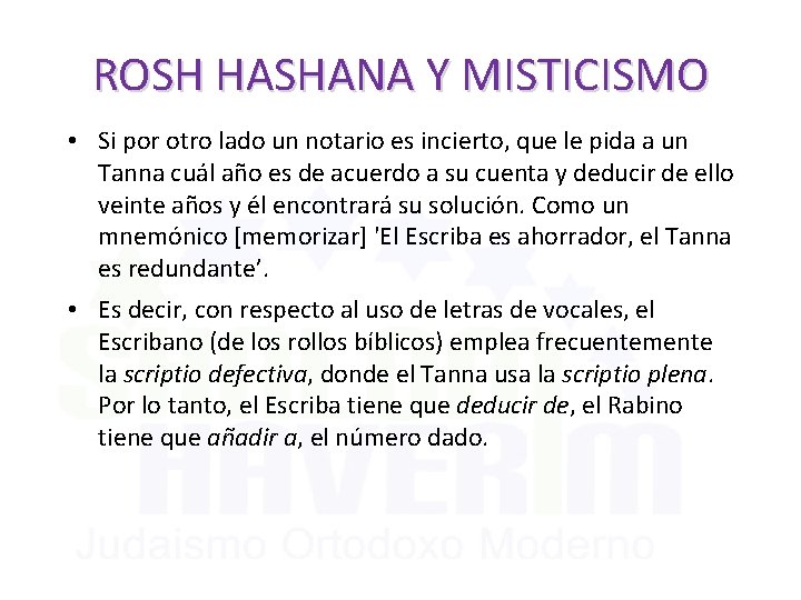 ROSH HASHANA Y MISTICISMO • Si por otro lado un notario es incierto, que