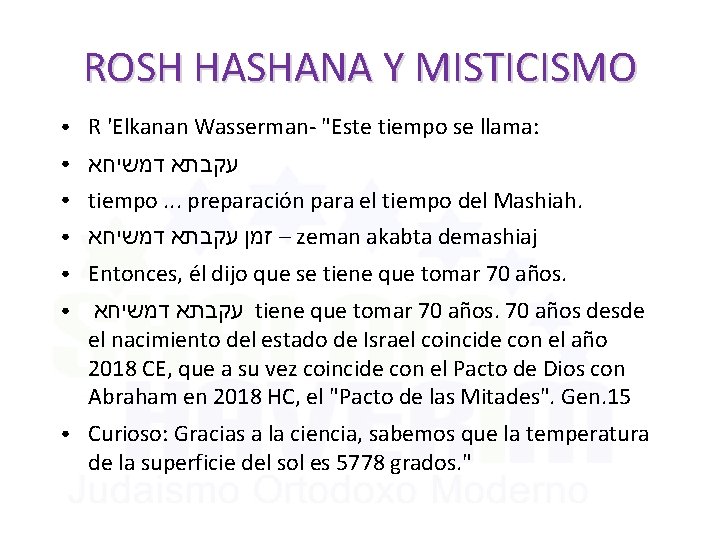 ROSH HASHANA Y MISTICISMO ● R 'Elkanan Wasserman- "Este tiempo se llama: ● ●