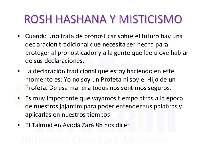 ROSH HASHANA Y MISTICISMO • Cuando uno trata de pronosticar sobre el futuro hay