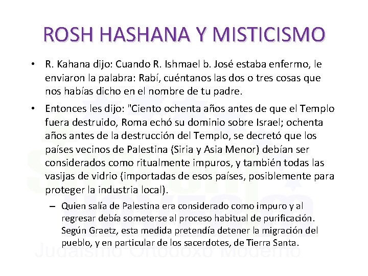 ROSH HASHANA Y MISTICISMO • R. Kahana dijo: Cuando R. Ishmael b. José estaba