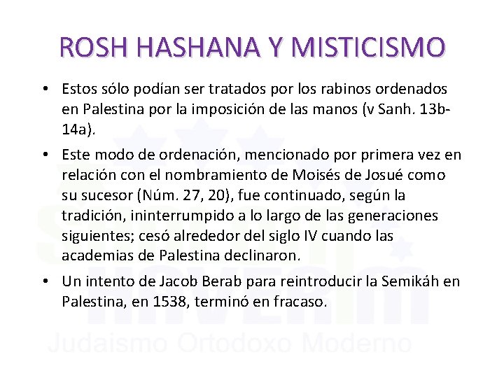 ROSH HASHANA Y MISTICISMO • Estos sólo podían ser tratados por los rabinos ordenados