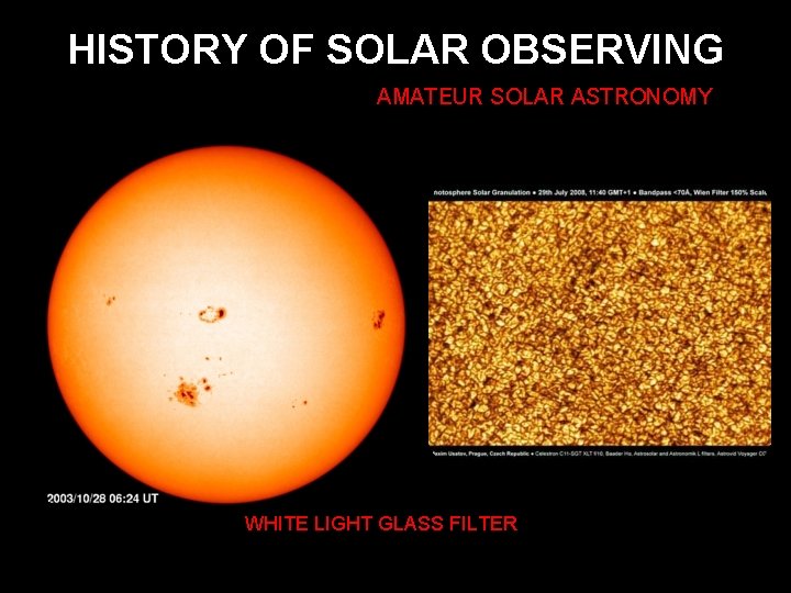 HISTORY OF SOLAR OBSERVING AMATEUR SOLAR ASTRONOMY WHITE LIGHT GLASS FILTER 