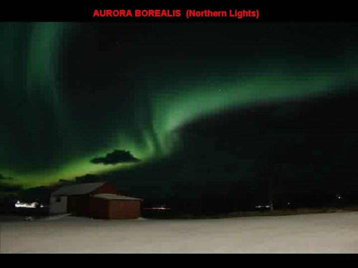 AURORA BOREALIS (Northern Lights) 