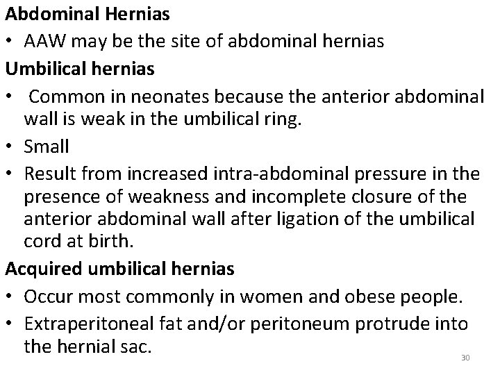 Abdominal Hernias • AAW may be the site of abdominal hernias Umbilical hernias •