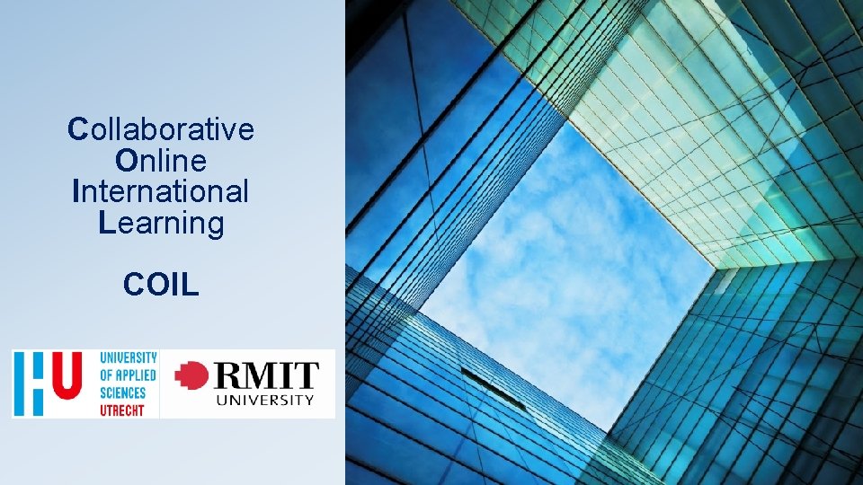 Collaborative Online International Learning COIL  Collaborative Online International Learning COIL