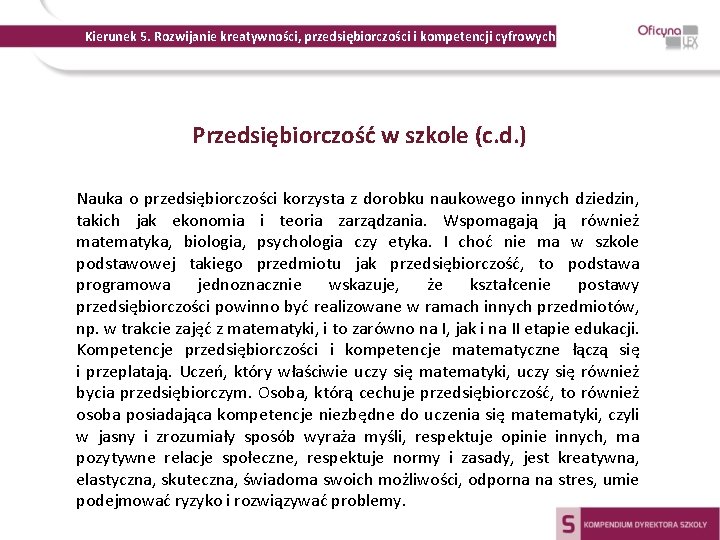 Kierunek 5. Rozwijanie kreatywności, przedsiębiorczości i kompetencji cyfrowych Przedsiębiorczość w szkole (c. d. )