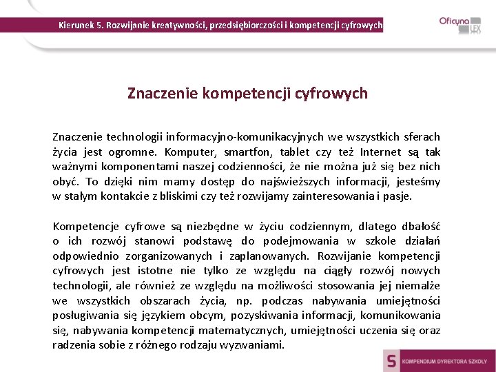 Kierunek 5. Rozwijanie kreatywności, przedsiębiorczości i kompetencji cyfrowych Znaczenie technologii informacyjno-komunikacyjnych we wszystkich sferach