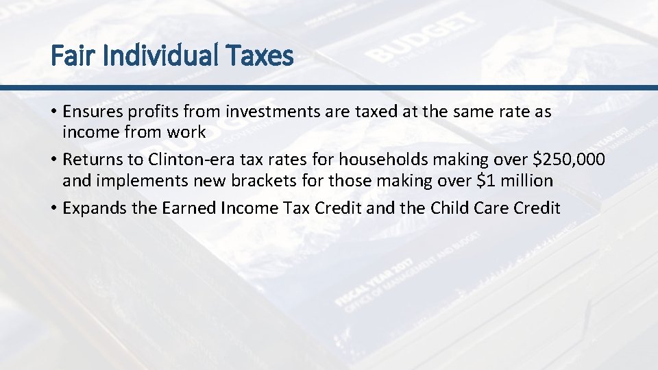 Fair Individual Taxes • Ensures profits from investments are taxed at the same rate