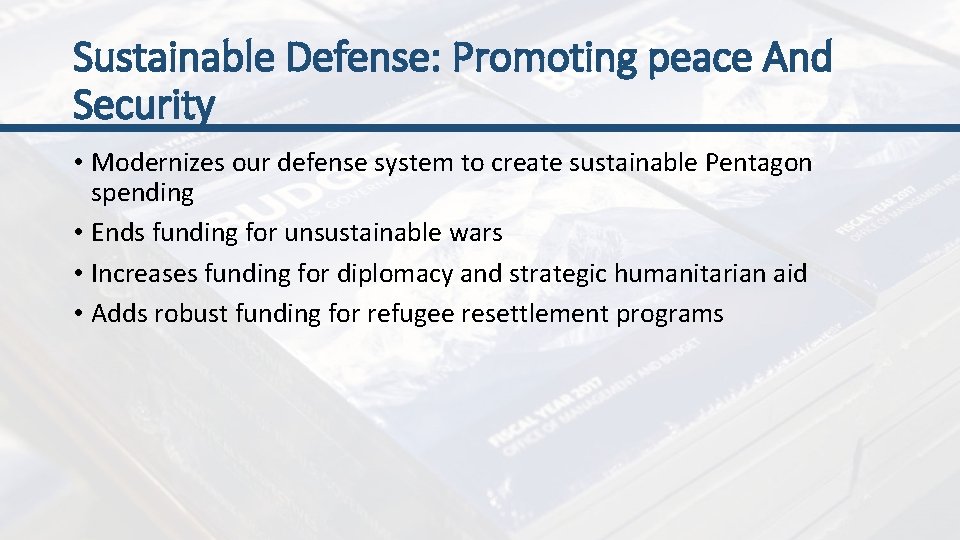 Sustainable Defense: Promoting peace And Security • Modernizes our defense system to create sustainable