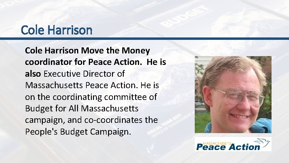 Cole Harrison Move the Money coordinator for Peace Action. He is also Executive Director