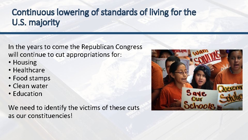Continuous lowering of standards of living for the U. S. majority In the years