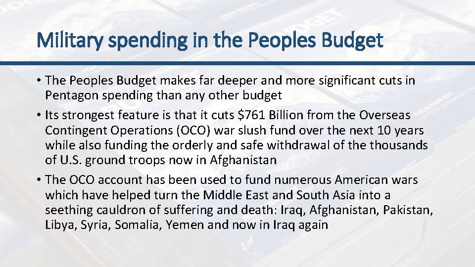 Military spending in the Peoples Budget • The Peoples Budget makes far deeper and