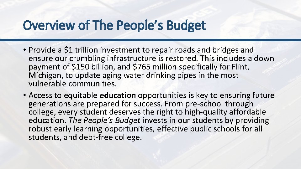 Overview of The People’s Budget • Provide a $1 trillion investment to repair roads