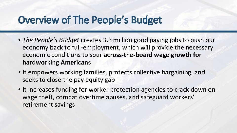 Overview of The People’s Budget • The People’s Budget creates 3. 6 million good