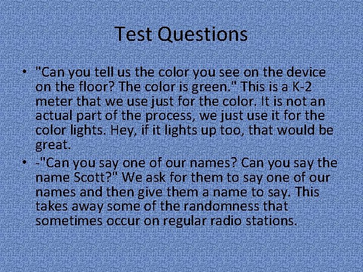 Test Questions • "Can you tell us the color you see on the device