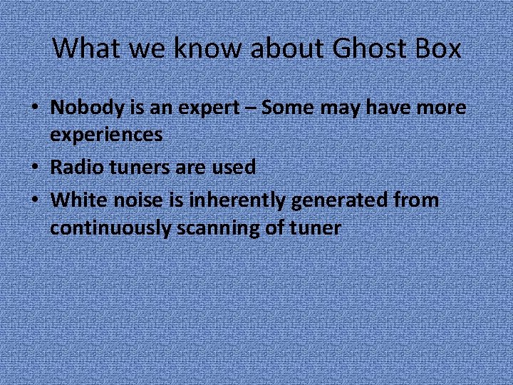 What we know about Ghost Box • Nobody is an expert – Some may