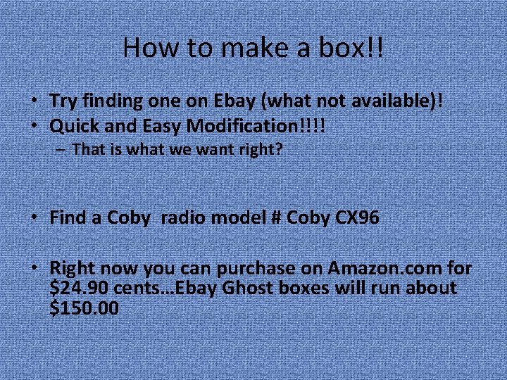 How to make a box!! • Try finding one on Ebay (what not available)!