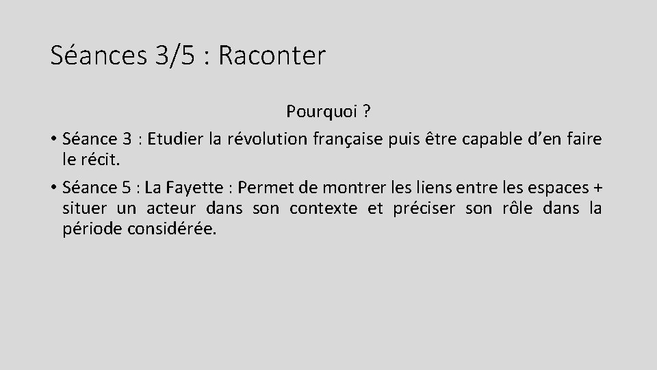 Séances 3/5 : Raconter Pourquoi ? • Séance 3 : Etudier la révolution française