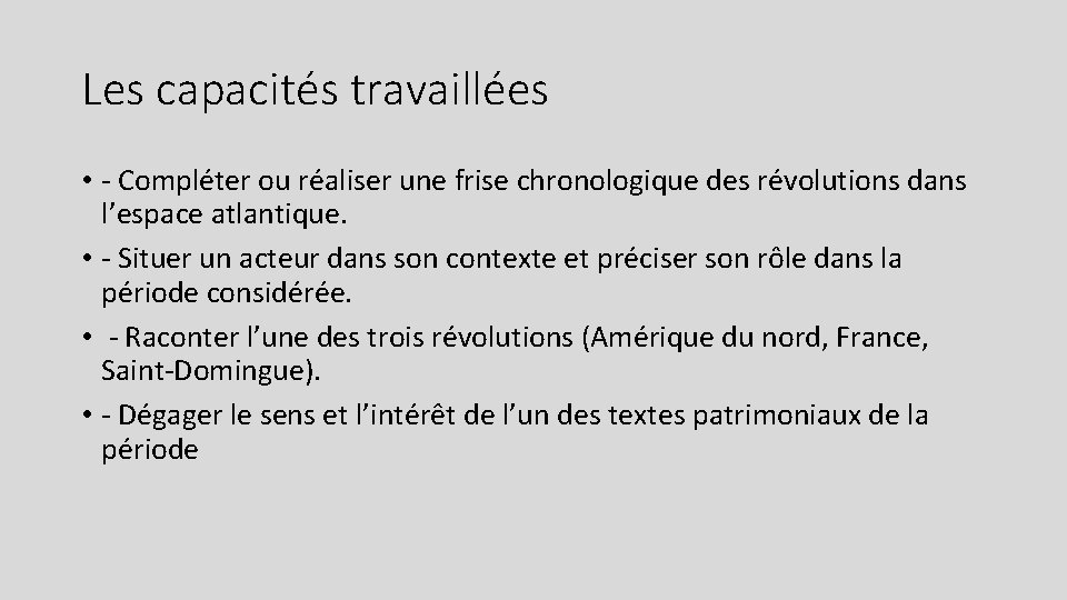 Les capacités travaillées • - Compléter ou réaliser une frise chronologique des révolutions dans