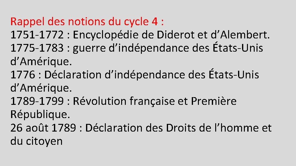 Rappel des notions du cycle 4 : 1751 -1772 : Encyclopédie de Diderot et